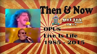 [Then & Now] OPUS - Live is life 1985/ 2015