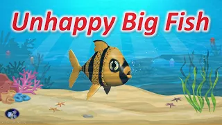 Unhappy Big Fish | Kids Short Story | Moral story for kids  | Panchatantra story | Fish story