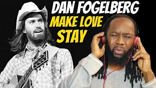 First time hearing DAN FOGELBERG Make love stay (REACTION) - Such profound and beautiful lyrics
