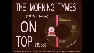 The Morning Tymes - On Top (1968)