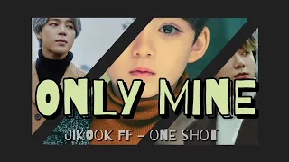Only Mine - Jikook ff - (one shot 1/2)