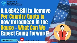 H.R.6542 Bill to Remove Per-Country Quota is Now Introduced in the House