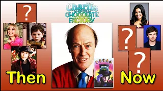 Charlie And The Chocolate Factory cast (Actors) then and now  2024 ( real name and age)