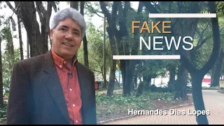 Fake News / Hernandes Dias Lopes / Da Letra a Palavra 116