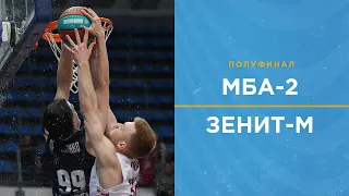 MBA-2 vs Zenit-M Highlights | Semifinal | Final 8 2022