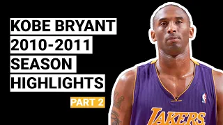 Kobe Bryant 2010-2011 Season Highlights | BEST SEASON (Part 2)