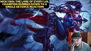 NickyBoi: The Lore of Every LoL Champion Dumbed Down To A Single Sentence Reaction