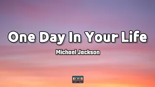 Michael Jackson - One Day In Your Life (Lyrics)