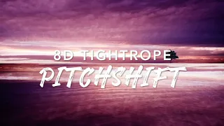 8D Tightrope — The Greatest Showman | PitchShift