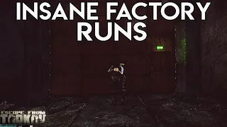 Insane Factory Runs - Escape From Tarkov