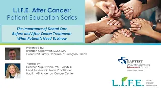 L.I.F.E. After Cancer: The Importance of Dental Care Before & After Cancer Treatment