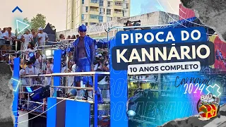 Pipoca do Kannário 10 Anos (Campo Grande) Completo | Carnaval Salvador 2024