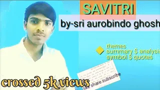 Savitri By Sri Aurobindo Ghosh ll indian writing in english ll