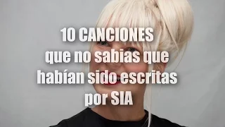 10 CANCIONES que no sabias que habían sido ESCRITAS por SIA