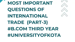 (L-3)B.com 3 year=Most Important Questions of international trade #commercecollege #universityofkota