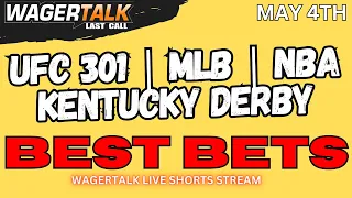 Today's Best Bets For NBA Playoffs | UFC 301 | MLB & Kentucky Derby Last Call May 4th