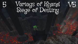 DaC V5 - Variags of Khand 5: Siege of Destiny