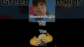 You vs Greenscreen kids #shorts #stopgreenscreenkids #memes