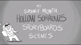 My Storyboard Scenes - HOLLOW SORROWS