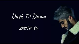 Dusk till dawn - ZAYN ft.Sia(Lyric video /  1 hour version)