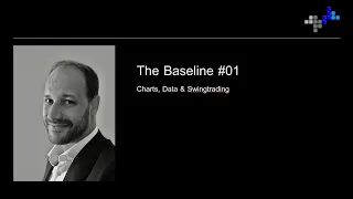 The Baseline #01 - Marktausblick - Charts, Data & Swingtrading