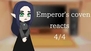 Emperor's coven reacts || 4/4|| Owl House||