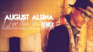 August Alsina ft. Trey Songz, Jeremih & Chris Brown - I Luv This Shit [REMIX]