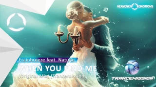 Frainbreeze feat  Natune - When You Find Me (Original Mix) [Trancemission]