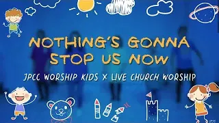 Nothing's Gonna Stop Us Now (Official Dance Video) - JPCC Worship Kids x Live Church Worship Kids