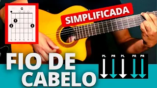 Como Tocar Fio de Cabelo No Violão, Simplificada (SEM PESTANAS)