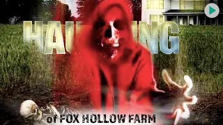 THE HAUNTING OF FOX HOLLOW FARM 🌍 Full Exclusive Mystery Documentary 🌍 English HD 2021