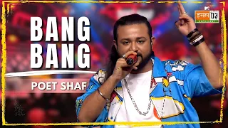 Bang Bang | Poet Shaf | MTV Hustle 03 REPRESENT