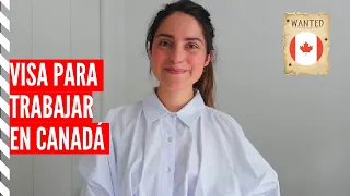 La VISA de trabajo de Canadá l Abierta vs. Cerrada