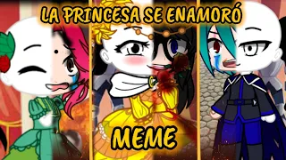 💛👑La Princesa se Enamoró 👑💛///MEME ///GCMV ( Gacha Club)