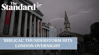 Huge thunderstorm hits London with 'biblical' rain as Met Office issues travel and flood warning
