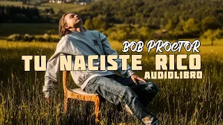 Tu Naciste Rico  Bob Proctor Audiolibro  Sonido Español  Abundancia y Bienestar