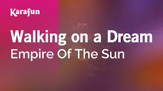 Walking on a Dream - Empire of the Sun | Karaoke Version | KaraFun