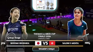 Nozomi Okuhara 奥原希望 (JPN) Vs Saloni Samirbhai Metha (HKG) | Badminton Uber Cup 2024