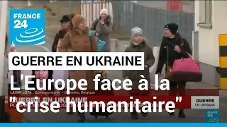 Guerre en Ukraine : l'Europe se prépare à l'afflux de réfugiés ukrainiens • FRANCE 24