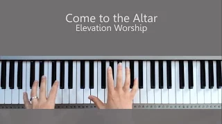 Oh Come to the Altar - Elevation Worship Piano Tutorial