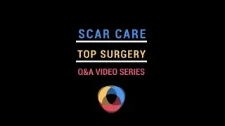 Caring For Your Scars After FTM/N Top Surgery