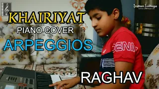 Khairiyat Piano Cover by  Raghav | Piano Arpeggios | Sushant Singh Rajput | Indian Solfege