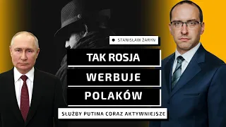 W taki sposób Rosja werbuje Polaków na agentów. Żaryn: Część agentów miała putinowskie poglądy