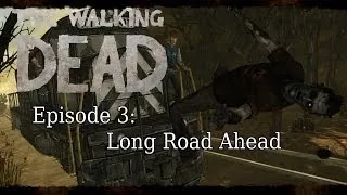 Прохождение на русском The Walking Dead Game: Season 1 Episode 3 #2 [Все пошло чертовски не так]