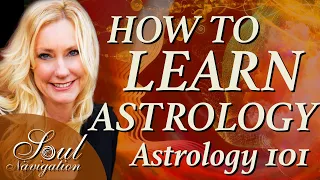 How to Learn Astrology! Astrology 101 - Astrology for Beginners! Episode 1