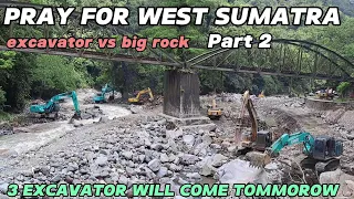 PRAY TO SUMBAR‼️3 EXCAVATOR AKAN DATANG BESOK,TOTAL 21 EXCAVATOR AKAN MELIBAS DI LEMBAH ANAI