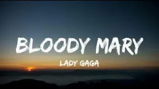 [10 HOUR] Lady Gaga - Bloody Mary (Sped Up/Lyrics) | Wednesday [TikTok Song]