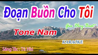 Đoạn Buồn Cho Tôi - Karaoke - Tone Nam - Nhạc Sống - gia huy beat
