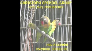 Christoph Spendel Group feat. Axel Fischbacher - How A German Carnival Should Be