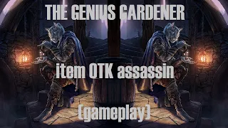 THE GENIUS GARDENER — ORIGINS | Item OTK Assassin [GAMEPLAY]